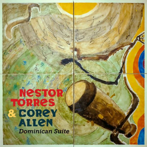 NESTOR TORRES - Nestor Torres &amp; Corey Allen : Dominican Suite cover 