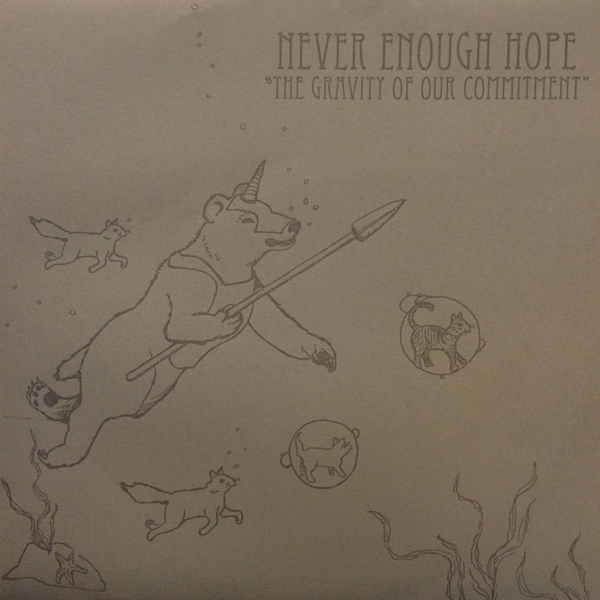 NEVER ENOUGH HOPE - The Gravity of Our Commitment cover 
