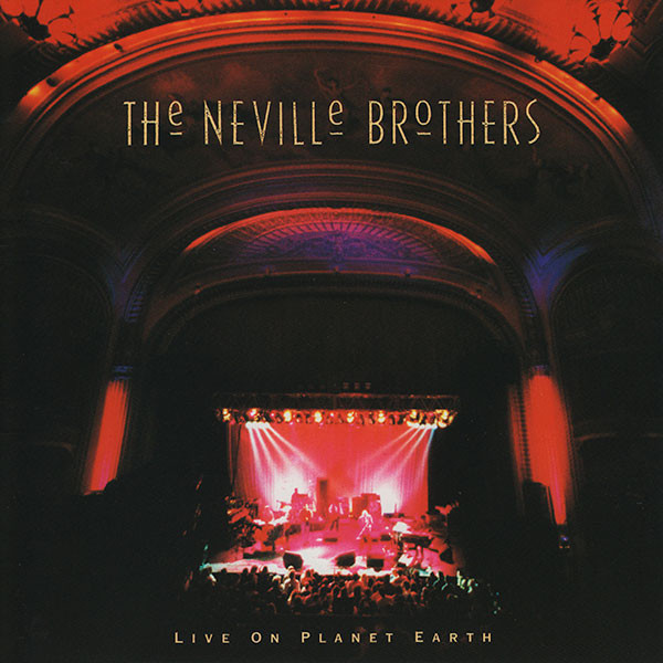 THE NEVILLE BROTHERS - Live On Planet Earth cover 
