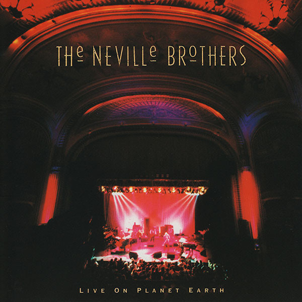 THE NEVILLE BROTHERS - Live On Planet Earth cover 