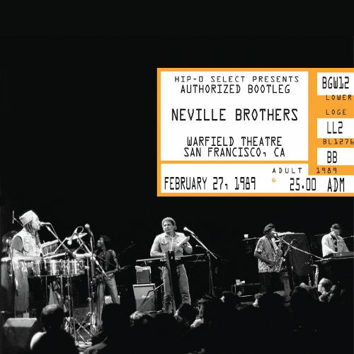 THE NEVILLE BROTHERS - Neville Brothers Authorized Bootleg Warfield Theatre, San Francisco, Ca cover 