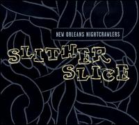 NEW ORLEANS NIGHTCRAWLERS - Slither Slice cover 