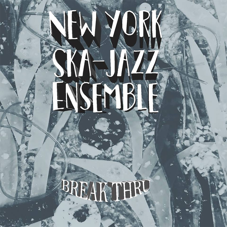 NEW YORK SKA-JAZZ ENSEMBLE - Break Thru cover 