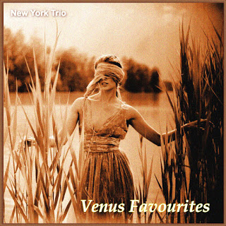 NEW YORK TRIO - Venus Favourites cover 