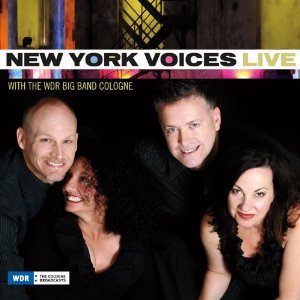 NEW YORK VOICES - New York Voices Live with the WDR Big Band Cologne cover 