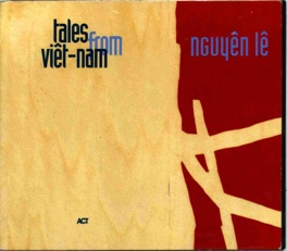 NGUYÊN LÊ - Tales from Viêt-nam cover 