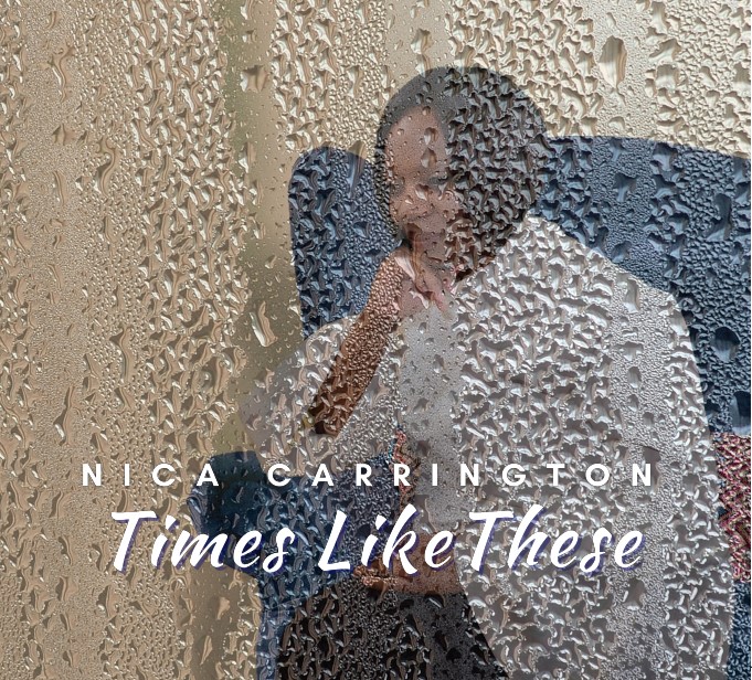 NICA CARRINGTON - Times Like These cover 