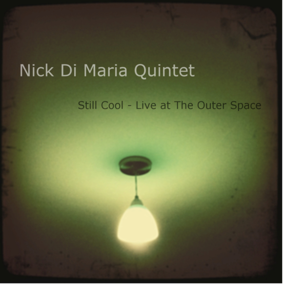 NICK DI MARIA - Still Cool - Live at The Outer Space cover 