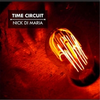 NICK DI MARIA - Time Circuit cover 