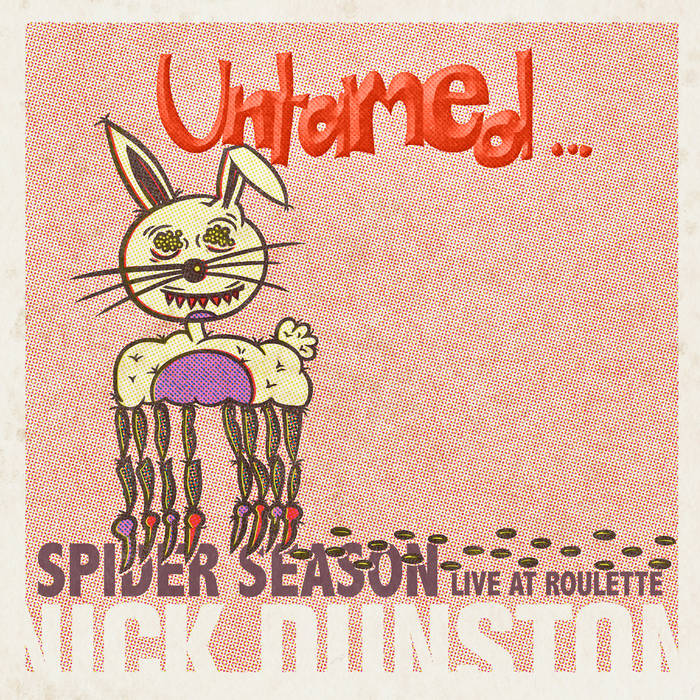 NICK DUNSTON - Spider Season : Live at Roulette cover 