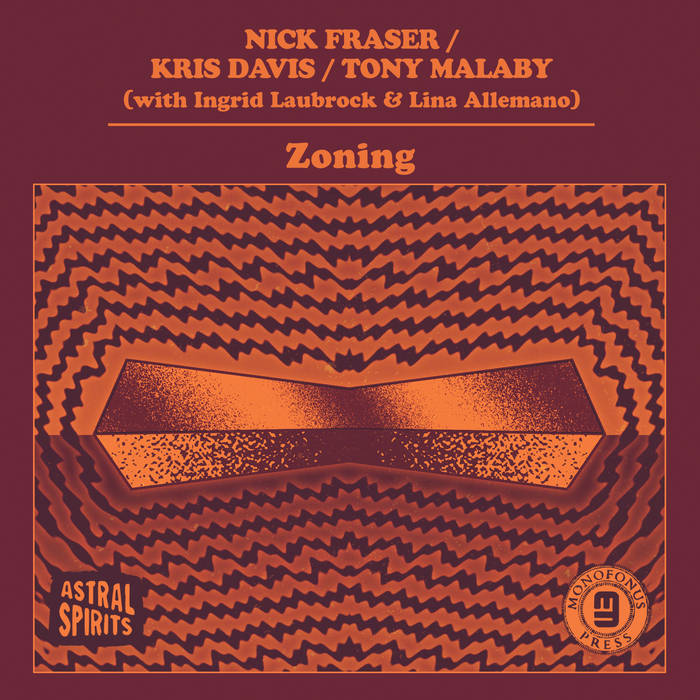 NICK FRASER - Nick Fraser / Kris Davis / Tony Malaby : Zoning cover 