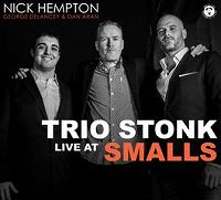 NICK HEMPTON - Trio Stonk Live At Smalls cover 