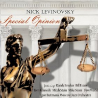 NICK LEVINOVSKY - Nick Levinovsky & Igor Butman's Moscow Jazz Orchestra : Special Opinion cover 