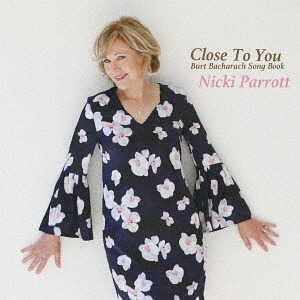 NICKI PARROTT - Close To You - Burt Bacharach Songbook cover 