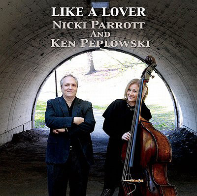 NICKI PARROTT - Nicki Parrott And Ken Peplowski : Like A Lover cover 