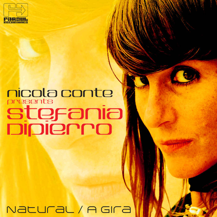 NICOLA CONTE - Nicola Conte & Stefania Dipierro : Natural/ A Gira cover 