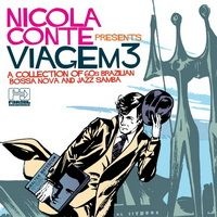 NICOLA CONTE - Viagem Vol. 3 - A Collection Of 60s Brazilian Bossa Nova And Jazz Samba cover 