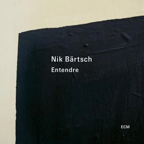 NIK BÄRTSCH - Entendre cover 