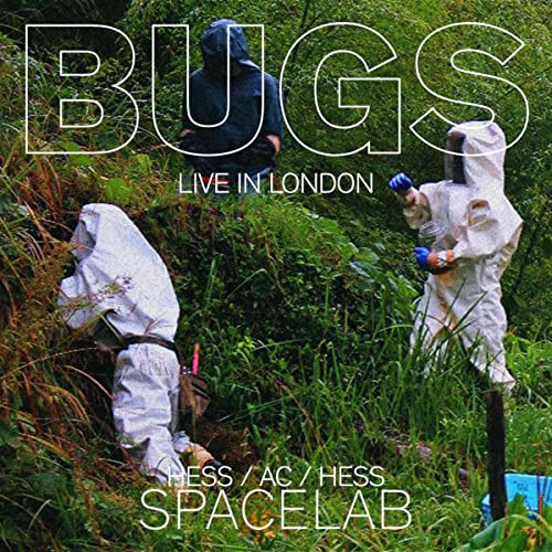 NIKOLAJ HESS - Hess/ AC/ Hess Spacelab : Bugs - Live In London cover 