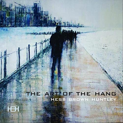 NIKOLAJ HESS - Hess Brown Huntley : The Art of the Hang cover 
