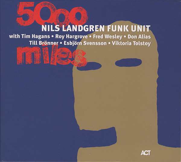NILS LANDGREN - Nils Landgren Funk Unit ‎: 5000 Miles cover 