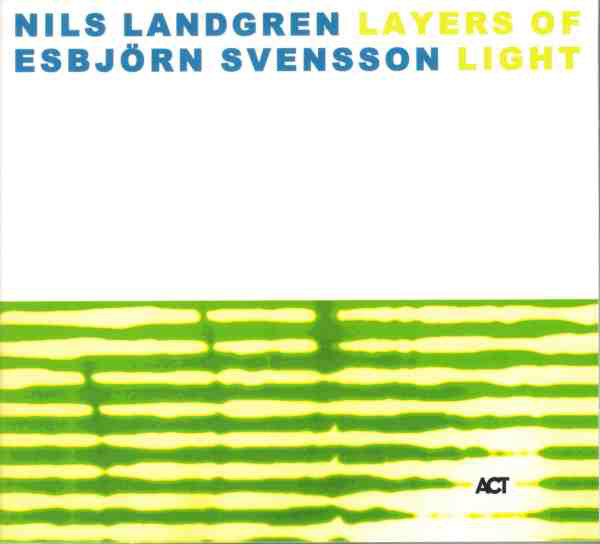 NILS LANDGREN - Nils Landgren & Esbjörn Svensson ‎: Layers Of Light cover 