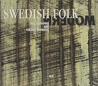 NILS LANDGREN - Nils Landgren / Esbjörn Svensson : Swedish Folk Modern cover 