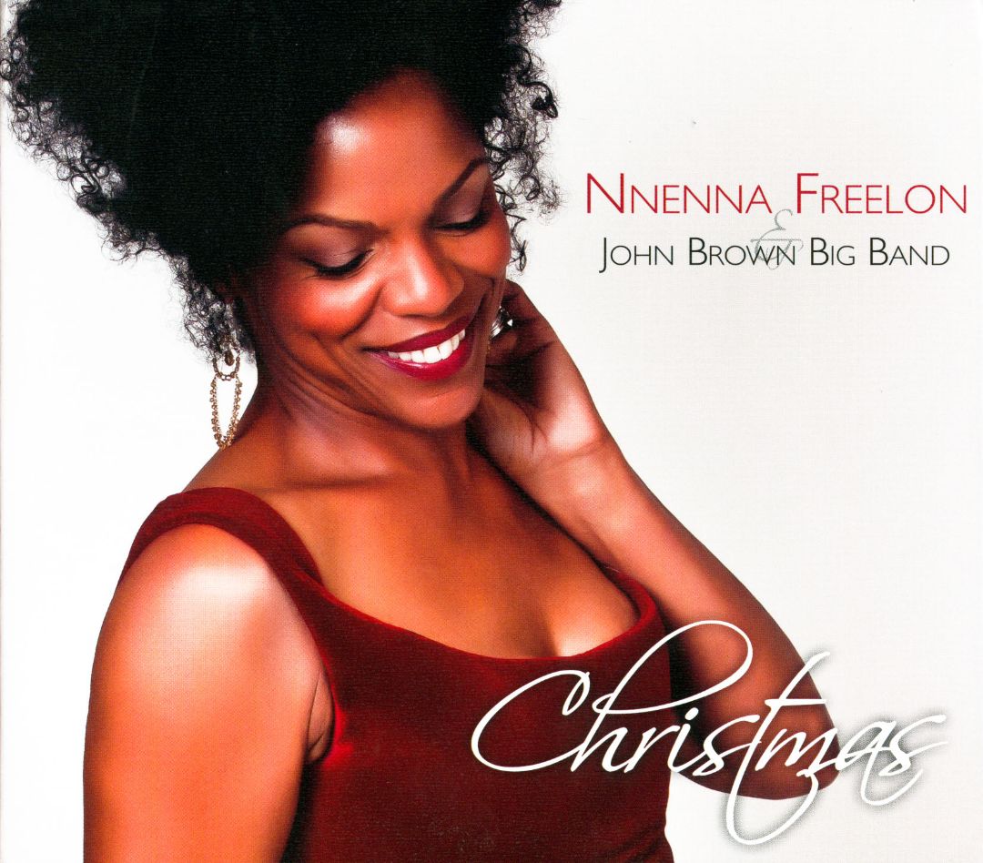 NNENNA FREELON - Nnenna Freelon & John Brown Big Band : Christmas cover 