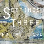 NO FAST FOOD (DAVID LIEBMAN DREW GRESS AND PHIL HAYNES) - Settings For Three cover 
