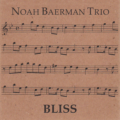 NOAH BAERMAN - Bliss cover 