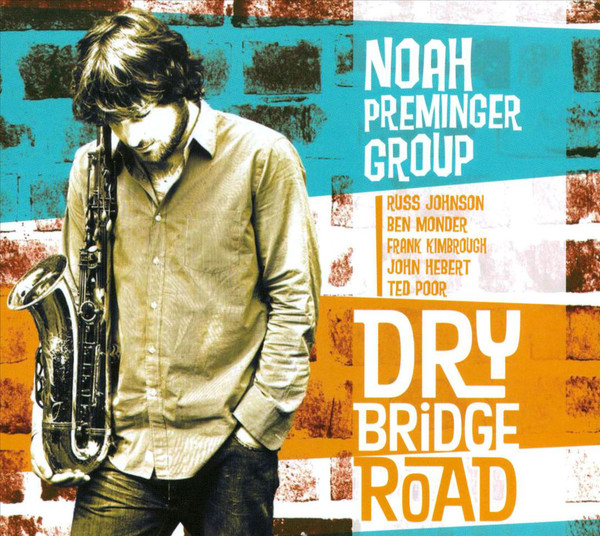 NOAH PREMINGER - Noah Preminger Group ‎: Dry Bridge Road cover 