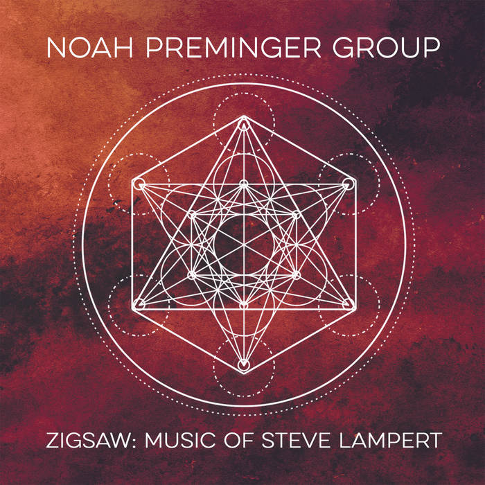 NOAH PREMINGER - Noah Preminger Group: Zigsaw - Music Of Steve Lampert cover 