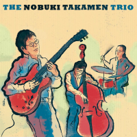 NOBUKI TAKAMEN - The Nobuki Takamen Trio cover 
