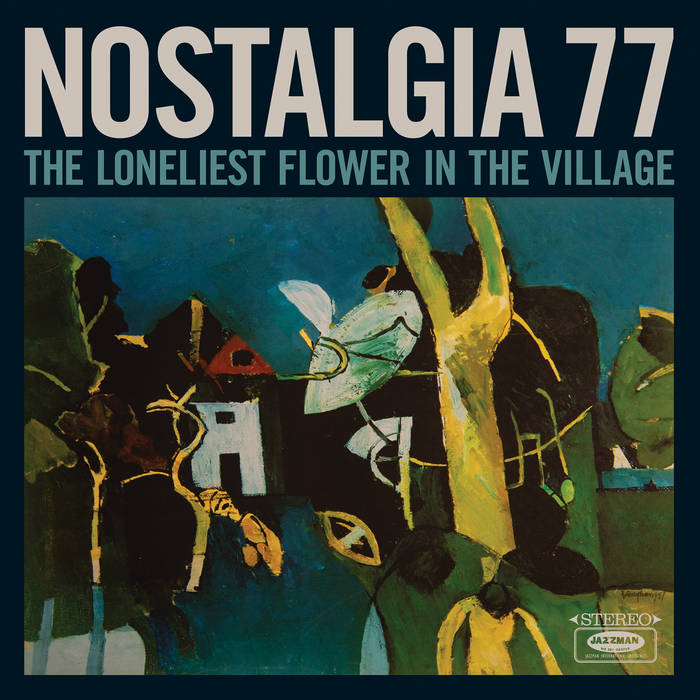 NOSTALGIA 77 - The Loneliest Flower In The Village cover 