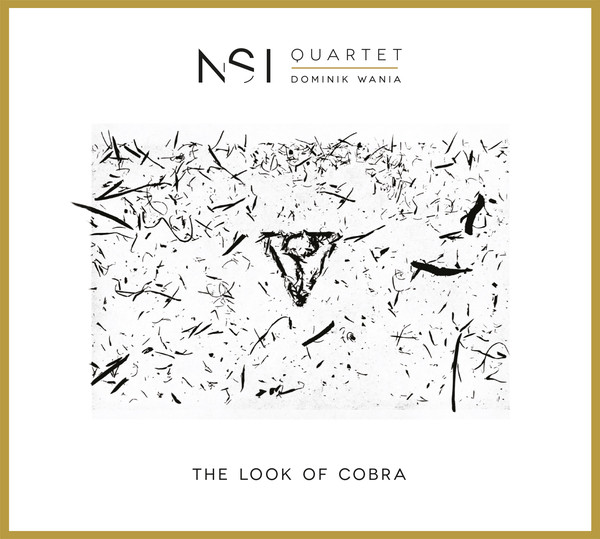 NSI QUARTET - N S I Quartet, Dominik Wania : The Look Of Cobra cover 