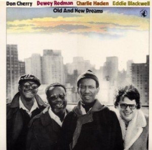 OLD AND NEW DREAMS - Don Cherry, Dewey Redman, Charlie Haden, Eddie Blackwell : Old And New Dreams cover 