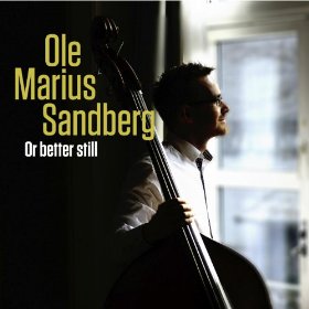 OLE MARIUS SUNDBERG - Or Better Still cover 