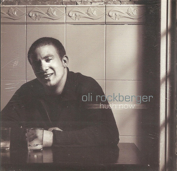 OLI ROCKBERGER - Hush Now cover 