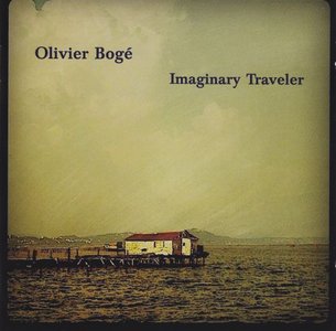 OLIVIER BOGÉ - Imaginary Traveler cover 