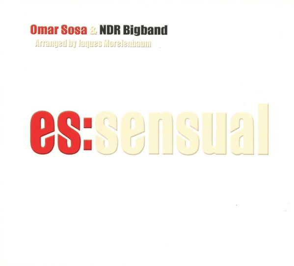 OMAR SOSA - Omar Sosa & The NDR Big Band ‎– es:sensual cover 