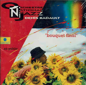 ORCHESTRE NATIONAL DE JAZZ - Bouquet final cover 