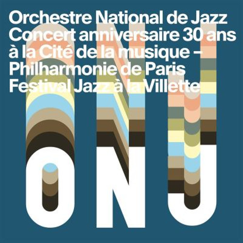ORCHESTRE NATIONAL DE JAZZ - Concert anniversaire 30 ans cover 