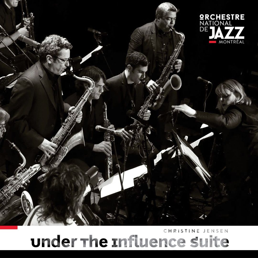 ORCHESTRE NATIONAL DE JAZZ - Christine Jensen : Under The Influence Suite cover 