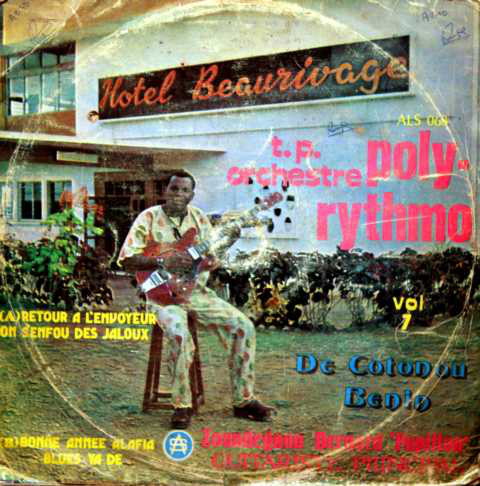 ORCHESTRE POLY-RYTHMO DE COTONOU - Vol. 7 - T.P. Orchestre Poly-Rhythmo De Cotonou Benin Avec Zoundegnon Bernard 'Papillon' Guitariste Principal cover 