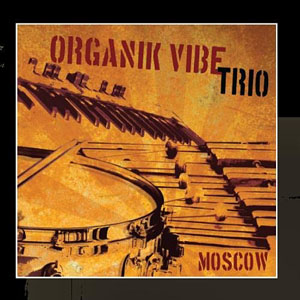 ORGANIK VIBE TRIO - Moscow cover 