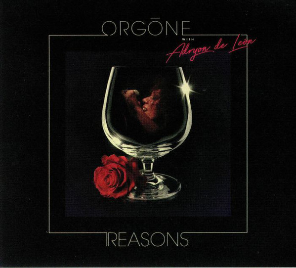 ORGONE - Orgōne With Adryon De Leon : Reasons cover 