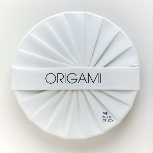 ORIGAMI - The Blues Of Joy cover 