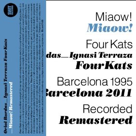 ORIOL BORDAS-IGNASI TERRAZA FOUR KATS - Four Kats Jazz Quartet: Miaow! (aka Oriol Bordas-Ignasi Terraza Four Kats : Miaow) cover 