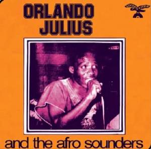 ORLANDO JULIUS (O.J. EKEMODE) - Orlando Julius And The Afro Sounders cover 