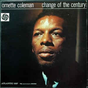 ORNETTE COLEMAN - Change of the Century cover 